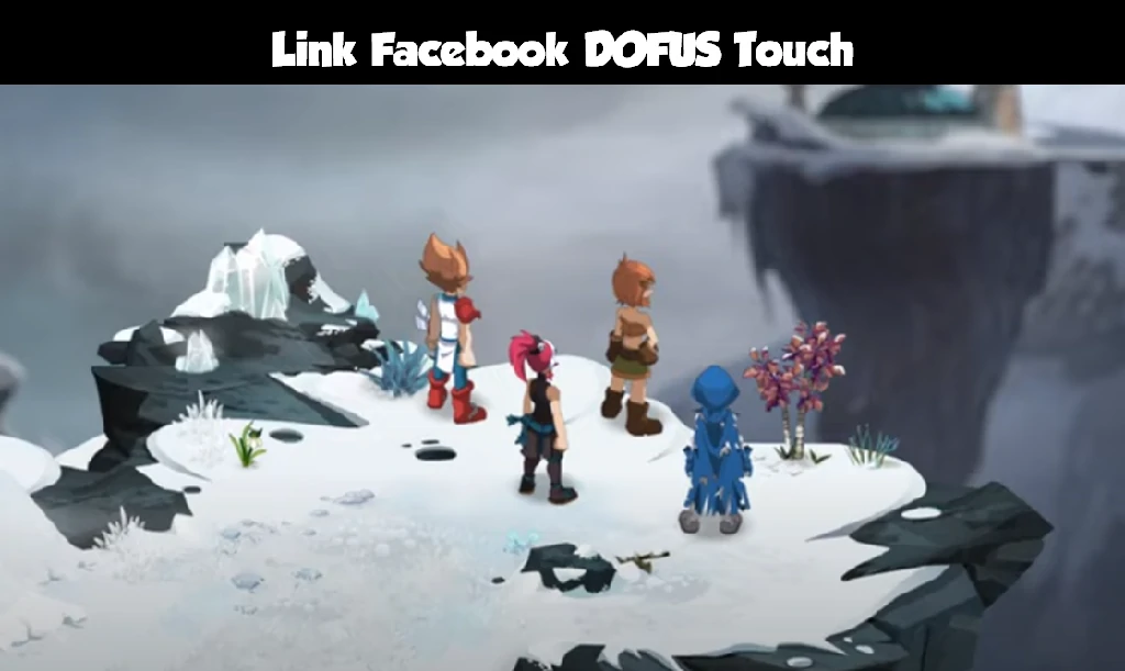 Link Facebook DOFUS Touch